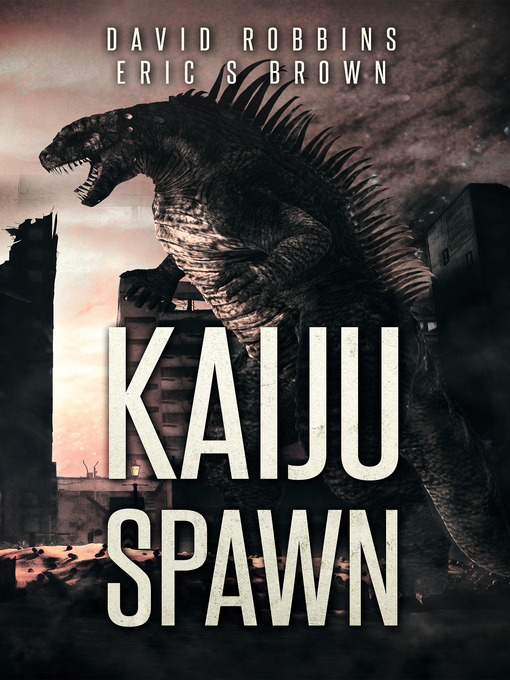Title details for Kaiju Spawn by David Robbins - Available